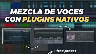  Como MEZCLAR VOCES con PLUGINS NATIVOS en FL Studio 20  + PRESET GRATIS