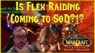 Season of Discovery Is Flex Raiding Coming to SoD??