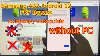 Samsung A22 Android 12 FRP Bypass   remove google account  FRP Lock