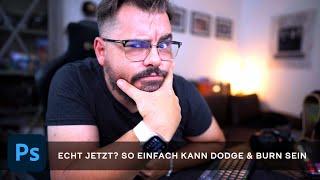 ECHT JETZT? So EINFACH kann DODGE & BURN in Photoshop 2023 sein