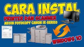 Cara Instal Printer dan Scanner Mesin FotoCopy iR Series di Windows 10