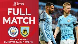 FULL MATCH  Manchester City v Burnley  Fourth Round  Emirates FA Cup 2018-19