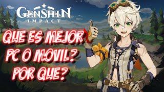 ¿GENSHIN IMPACT ES MEJOR EN PC O EN MOVIL? OPINIÓN EN BATALLA Y GRÁFICOS - Genshin Impact en Español