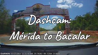 Dashcam Mérida to Bacalar Mexico No Audio