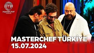 MasterChef Türkiye  15.07.2024 @masterchefturkiye