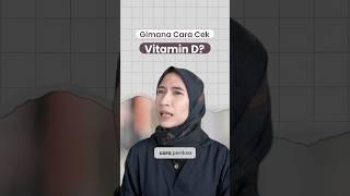 Cara Cek Vitamin D