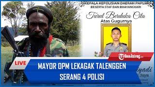 MAYOR OPM Lekagak Talenggen Serang 4 Polisi Briptu Kiki Supriyadi Gugur di Medan Tugas