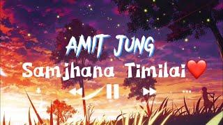 Samjhana Timilai - Amit Jung Lyrical Video @amitjungofficial2023 ️FeelMoment️