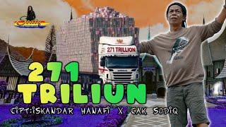 271 TRILIUN - CAK SODIQ  Official Music Video 