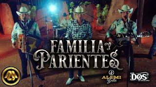 Los Dos De Tamaulipas Alemi Bustos - Familia y Parientes Video Oficial