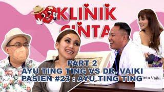 AYU TING TING makin dalem bahas cinta Igun-Adit  Dokter Vaiki nasihati & curhat soal Zaskia