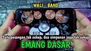 EMANG DASAR  WALI BAND  REAL DRUM COVER 