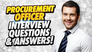 PROCUREMENT OFFICER Interview Questions And Answers