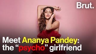 Meet Ananya Pandey the “psycho” girlfriend