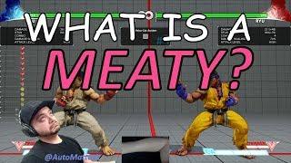 SFV  What is a MEATY?