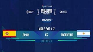  SPAIN vs ARGENTINA  – MALE FINAL POS1-2 - DP WORLD  WORLD PADEL CHAMPIONSHIPS DUBAI 2022