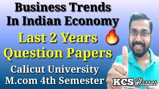 Business Trends in Indian EconomyLast 2 Years Question PapersCalicut University SDE M.com 4th Sem