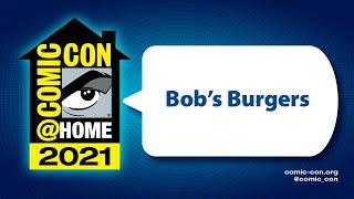 Bobs Burgers  Comic-Con@Home 2021