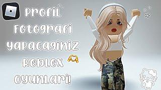 PROFİL FOTOĞRAFI YAPABİLECEĞİNİZ ROBLOX OYUNLARI ˚ · .