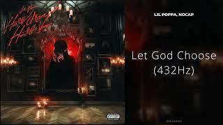 Lil Poppa NoCap - Let God Choose 432Hz