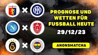 Fussball Tipps Prognose Vorhersage & Wetten zum 2912 Genua - Inter  Galatasaray - Fenerbahce