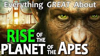 Everything GREAT About Rise of the Planet of the Apes