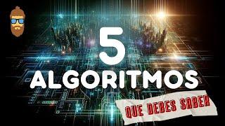 Si programas DEBES ENTENDER estos 5 ALGORITMOS - EXPLICADOS FÁCIL