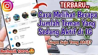 Cara Mengetahui Berapa Teman Yang Sedang Aktif Di Instagram & Siapa Saja Yang Aktif