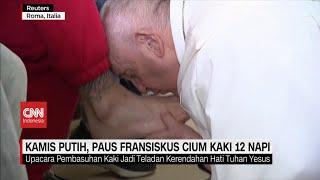 Kamis Putih Paus Fransiskus Cium dan Basuh Kaki 12 Napi