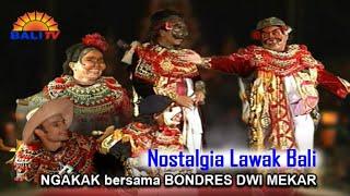 NGAKAK BERSAMA BONDRES DWI MEKAR - HUT KE-1 BALI TV  NOSTALGIA LAWAK BALI