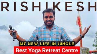 Rishikesh Yoga Centre  Yog & Meditation Centre  New Life In Jungle  Forest Stay  ऋषिकेश यात्रा