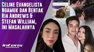 Celine Evangelista Bentak Ria Andrews & Stefan William  Intens Investigasi  Eps 4252