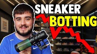 Sneaker Botting Is DEAD... Is it worth it?