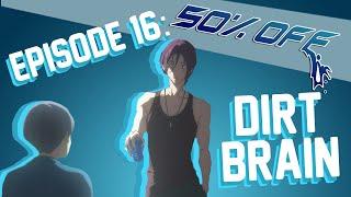 50% OFF Episode 16 - Dirt Brain  Octopimp