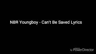 NBA YoungBoy - Cant Be SavedLyrics