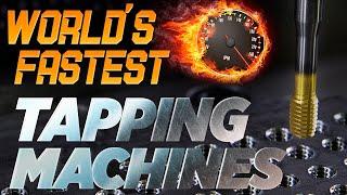 World’s Fastest Tapping CNC Machines  Tapping 4340 Steel at Incredible Speeds  CNC Machining