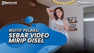 TERJAWAB Ini Motif Dua Pelaku Sebarkan Video Asusila Mirip Gisel Polisi Pastikan Gisella Dipanggil