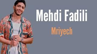 Mehdi Fadili - Mriyech Lyrics
