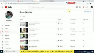 How to remove deleted videos from our YouTube Channel Playlists ?