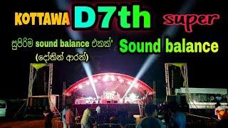 kottawa D7th sound balance  දෝතින් ආරන්  #soundbalance #kottawaD7th2022