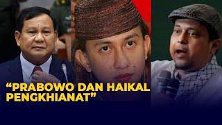 Viral Bahar Bin Smith Sebut Prabowo dan Haikal Hassan Pengkhianat