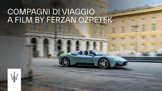 Compagni di viaggio - A film by Ferzan Ozpetek for Maserati