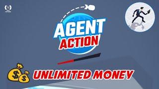 How to get unlimited money in Agent Action?