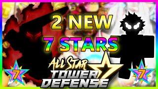 2 NEW 7 STARS HAVE I BECOME PRO? in Roblox ALL STAR TOWER DEFENSE 2 new 7 stars