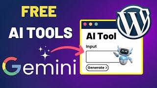 Create Free AI Tools With WordPress and Gemini in 3 Minutes