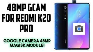 How To Use 48MP On GCam For Redmi K20 Pro ? Hindi Magisk Required  Crunchy Tech