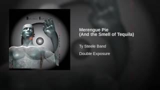 Merengue Pie And the Smell of Tequila