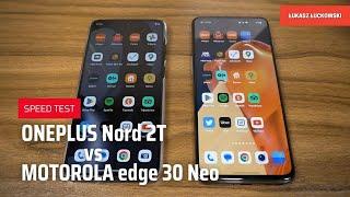 MOTOROLA edge 30 Neo vs ONEPLUS Nord 2T SPEED TEST Snapdragon 695 vs Dimensity 1300