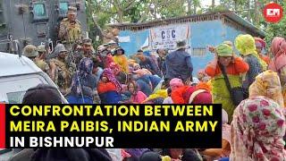 Confrontation between Meira Paibis Indian Army in Manipur’s in Bishnupur Here’s what happened next