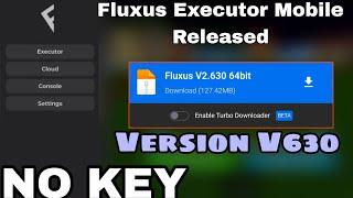 KEYLESS FLUXUS EXECUTOR MOBILE LATEST VERSION RELEASED  Version 630  No Crash & Lag